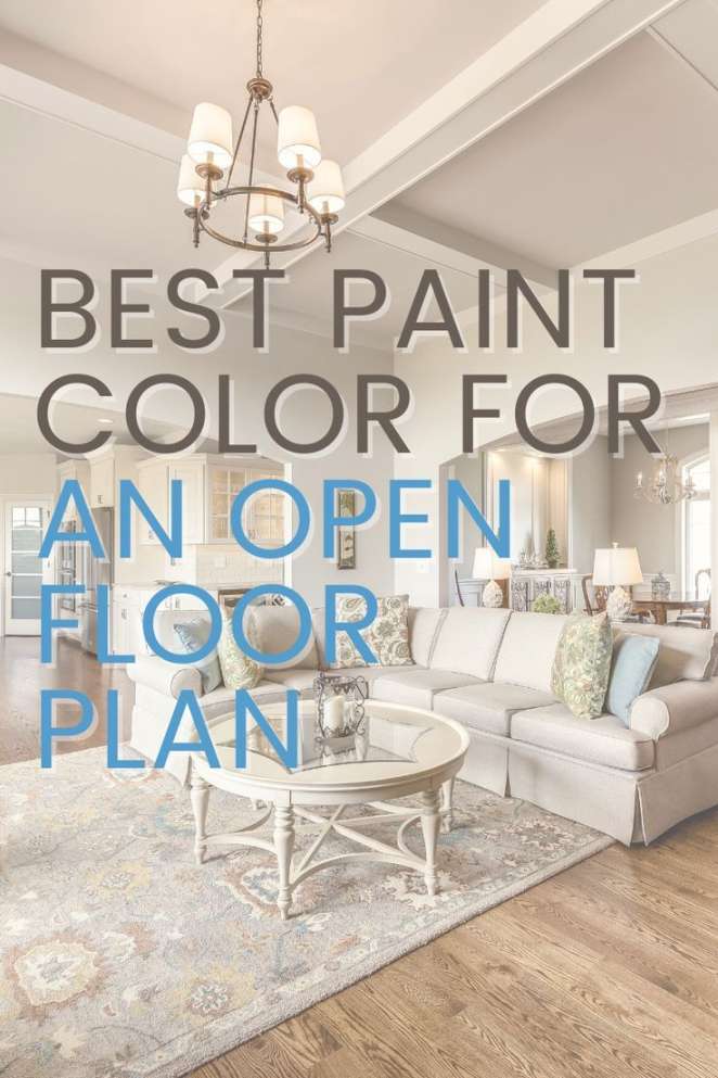 Best Paint Color for Open Floor Plan  Great room paint colors