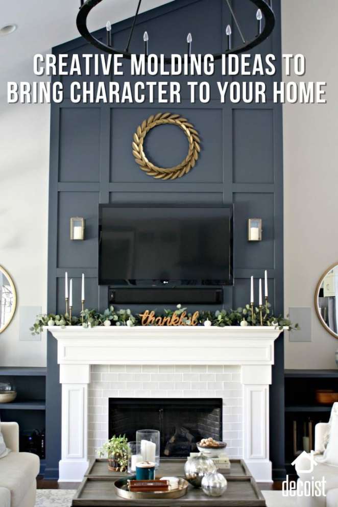 Creative Molding Ideas to Bring Character to Your Home  Fireplace