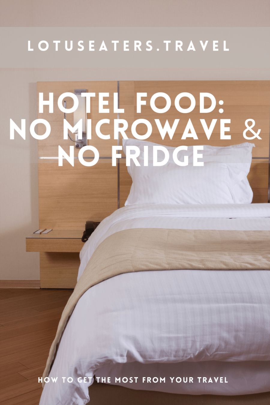 Hotel food no microwave & no fridge - a dining conundrum  LOTUS