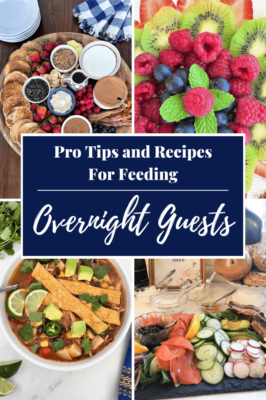 Pro Tips and Recipes For Feeding Overnight Guests - Small Gestures